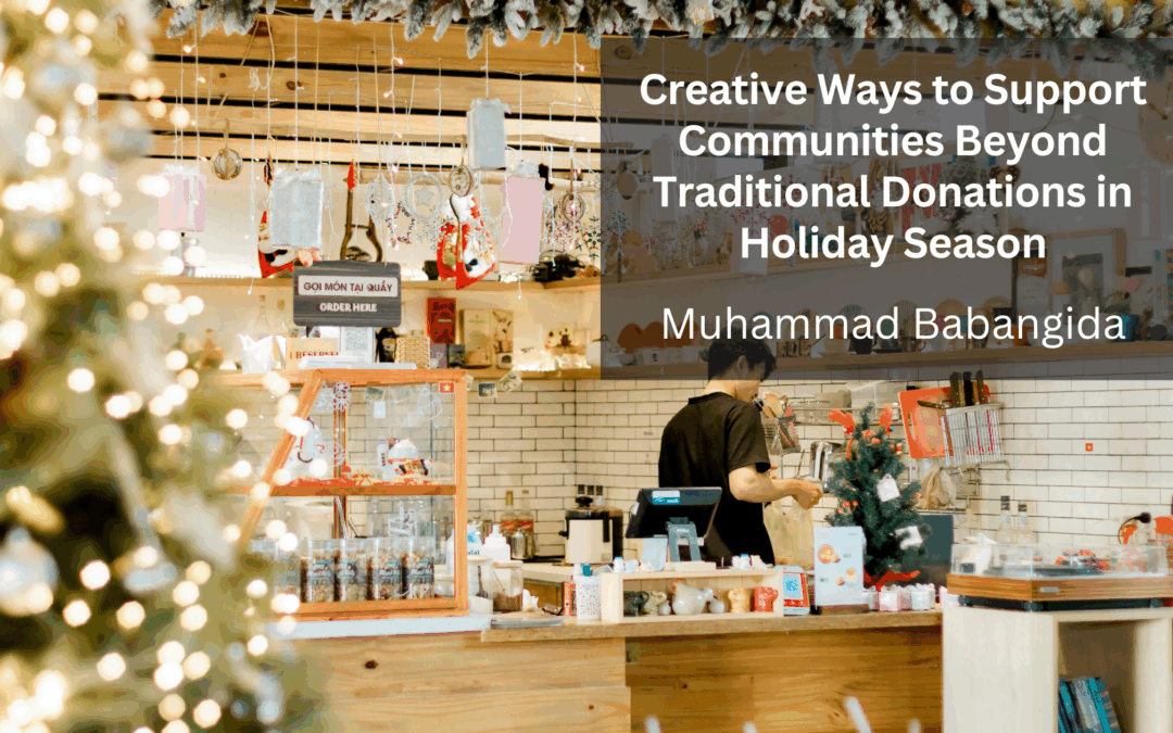 Creative Ways to Support Communities Beyond Traditional Donations in Holiday Season